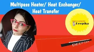 Multipass heater/ Heat Exchanger/ Heat Transfer