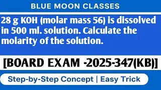 28 g KOH (molar mass 56) is dissolved in 500 ml. Class 12th Chemistry 2026 UP Board | Most Important