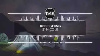 Syn Cole - Keep Going [TMK Release]