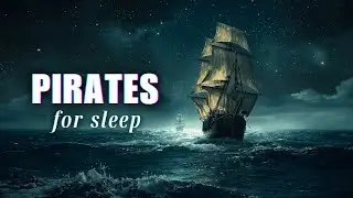 Fall Asleep to The ENTIRE Story of The Golden Age of Piracy | ASMR History