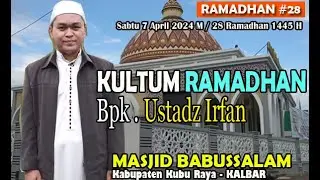 KULTUM RAMADHAN #28 bersama Bpk Ustad Irfan di Masjid Babussalam DUBAI, Ahad  04/4/2024