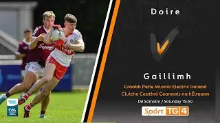 Derry v Galway | Minor Football Championship 2023 | All-Ireland Quarter Final