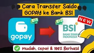 Cara Transfer Saldo GOPAY ke Bank BSI Terbaru