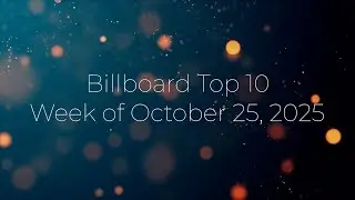 Billboard TOP 10 | Week of October 25, 2025