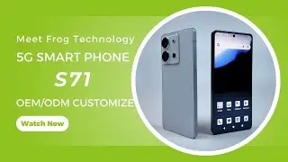 Capture the Market with Frog S71 Smartphone.