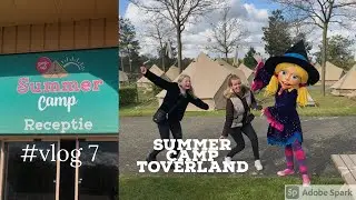 Summer Camp Toverland Met Demi⛺️🥶  #Vlog 7 (Deel 1/2)