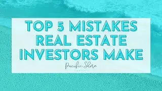 Mistakes Real Estate Investors Make