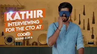 Round 3 of Kathir&rsquo;s interview for Chief Taste Officer at Cookd | Kathir | Cookd