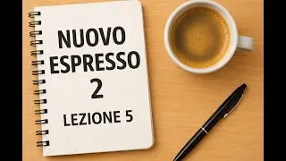 Nuovo Espresso A2 Lezione 1.5/ درس اول کتاب نوو اسپرسو دو