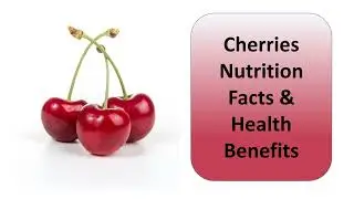 Cherries Nutrition Facts & Health Benefits