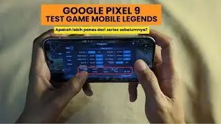 Google Pixel 9 Mobile Legends, Apakah Masih Panas?