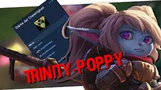 TRINITY-POPPY OP!? - Poppy Toplane [German]