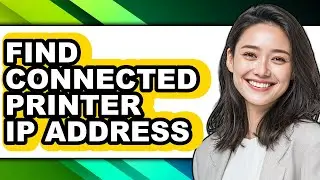 How to Find Connected Printer Ip Address (easy Method)