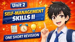 Class 10th IT Unit 2 Self-management Skills II One Short Revision 