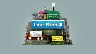 Last Stop Title Screen (PC, PS4, PS5, X1, XSX, XSS)