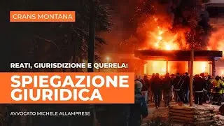 Incendio Crans Montana: cosa rischiano i responsabili? | Avv. Michele Allamprese