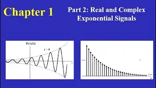 Chapter 01 Part 2:  Real and Complex Exponential Signals.