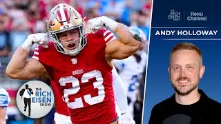 Fantasy Footballers&rsquo; Andy Holloway on Christian McCaffrey&rsquo;s Boom-or-Bust Potential | Rich Eisen Show