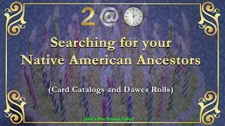Ancestry Card Catalog, Dawes Roll (and a Fire Hazard BD Cake!)
