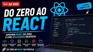 Curso de React: Aprenda React do Zero AO VIVO