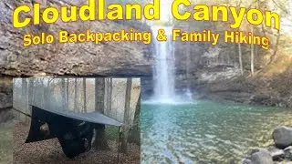 Cloudland Canyon: Solo Backpacking and Family Hiking
