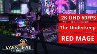 FFXIV Dawntrail: The Underkeep  RED MAGE  GAMEPLAY 243  [2k/MAX PRESET]