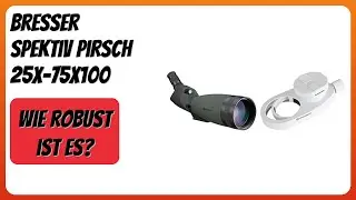 BEWERTUNG (2026): Bresser Spektiv Pirsch 25x-75x100. Infos