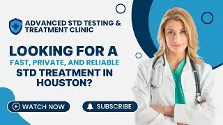 Advanced Std Testing & Treatment Clinic | Std Treatment Houston | (346) 344-8313