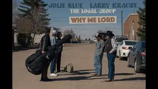 Why Me Lord - Jolie Blue, Larry Krause, The Local Group