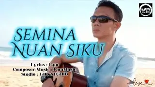 Semina Nuan Siku | LamMusic Official Lyrics (LAGU BARU IBAN 2026) #lammusic  #seminanuansiku🔥🔥🔥🔥