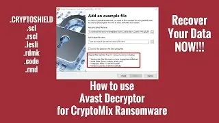 How to use Avast Decryptor for CryptoMix Ransomware