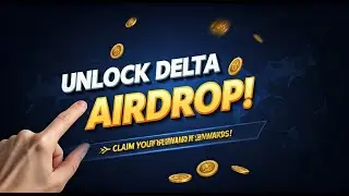 Delta mining news Unlocking Delta Airdrop: Step-by-Step Mining Guide!