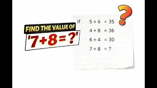 IQ Test Math Puzzle  What Is 7 + 8