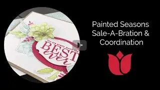 Painted Seasons & Four Seasons Framelits Coordination