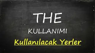 02 İngilizce Dersler, The Kullanımı. Öğretmen : Melinda Andonyan.