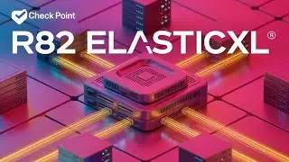 Step-by-Step Configuration of ElasticXL in Check Point R82