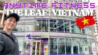 Фитнес в любое время THE LEAF | Хо Ши Мин | ВЬЕТНАМ