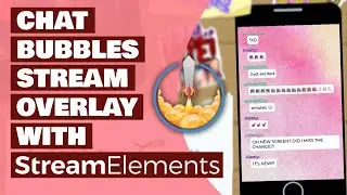 CHAT BUBBLES for your Twitch scenes! | StreamElements Tutorial