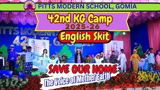 42nd KG Camp 2025-26 || Save Our Home : The Voice of Mother Earth || Pitts Modern School, Gomia