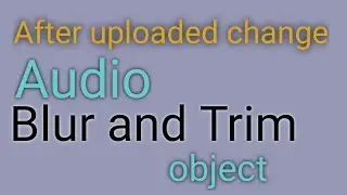 How to add music , blur and trim the video after uploaded in youtube