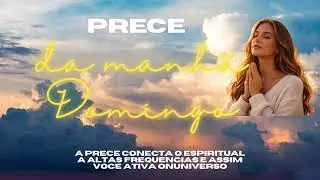 &ldquo;Sintonize-se com a Energia Divina 💫 | Prece  para o Domingo&rdquo; 