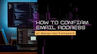 How to confirm email address with Django REST framework