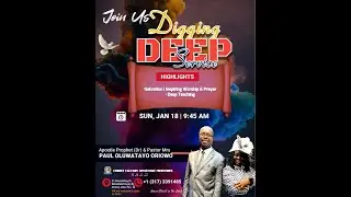 JAN 18..DIGGING DEEP DELIVERANCE SERVICE