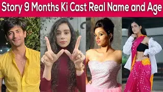 Story 9 Months Ki Cast Real Name and Age (Sony TV) | Sukirti Kandpal | Bioofy