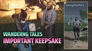 Wandering Tales Guide: Important Keepsake - Jinming Pool - Where Winds Meet