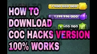 How to download COC hacks version 100% works