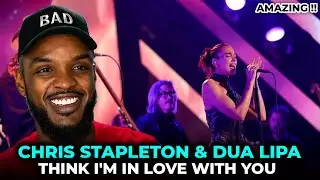 Chris Stapleton and Dua Lipa - Think I'm In Love With You REACTION