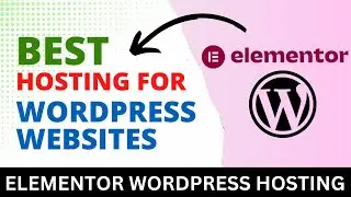 Best Hosting For WordPress Websites | Elementor WordPress Hosting