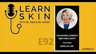 LS Podcast S3 EP 92: Maximizing Cosmetic Injectable Safety