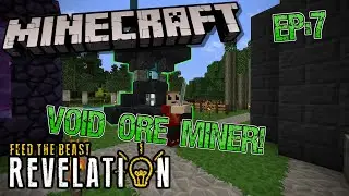 Minecraft FTB Revelation: Void Ore Miner! (EP:7)